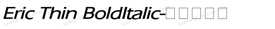 Eric Thin BoldItalic字体转换